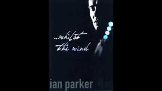 Ian Parker - It hurts a man