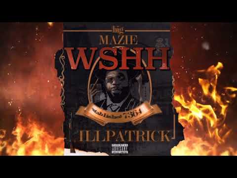 Big Mazie "WSHH" #MazieKillpatrick