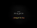 The Isaacs - I Bring It To You [Lyric Video]