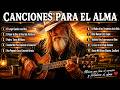 CANCIONES PARA EL ALMA 🥀 Música Que Toca el Corazón y Fortalece el Alma💔 | Dark Country en Español