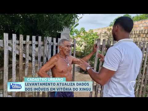 CADASTRO URBANO: LEVANTAMENTO ATUALIZA DADOS DOS IMÓVEIS EM VITÓRIA DO XINGU