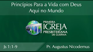 Princípios Para a Vida com Deus Aqui no Mundo | Rev. Augustus Nicodemus