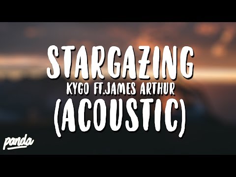 Kygo ft. James Arthur - Stargazing (Acoustic)