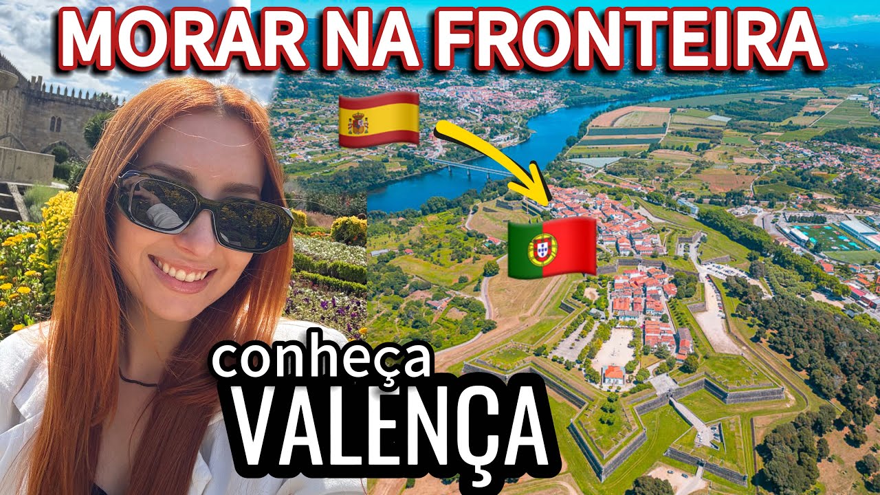 Conheça VALENÇA - a cidade dos brasileiros no interior de Portugal