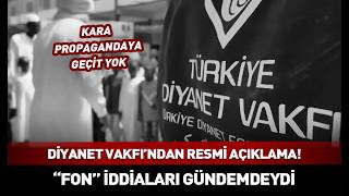 Türkiye Diyanet Vakfı'ndan "fon" iddialarına yanıt! #haber