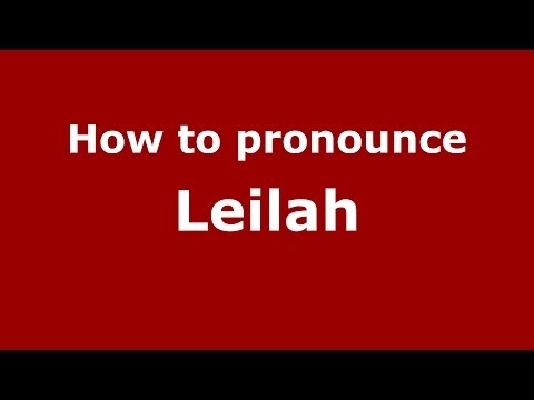 How to pronounce Leilah