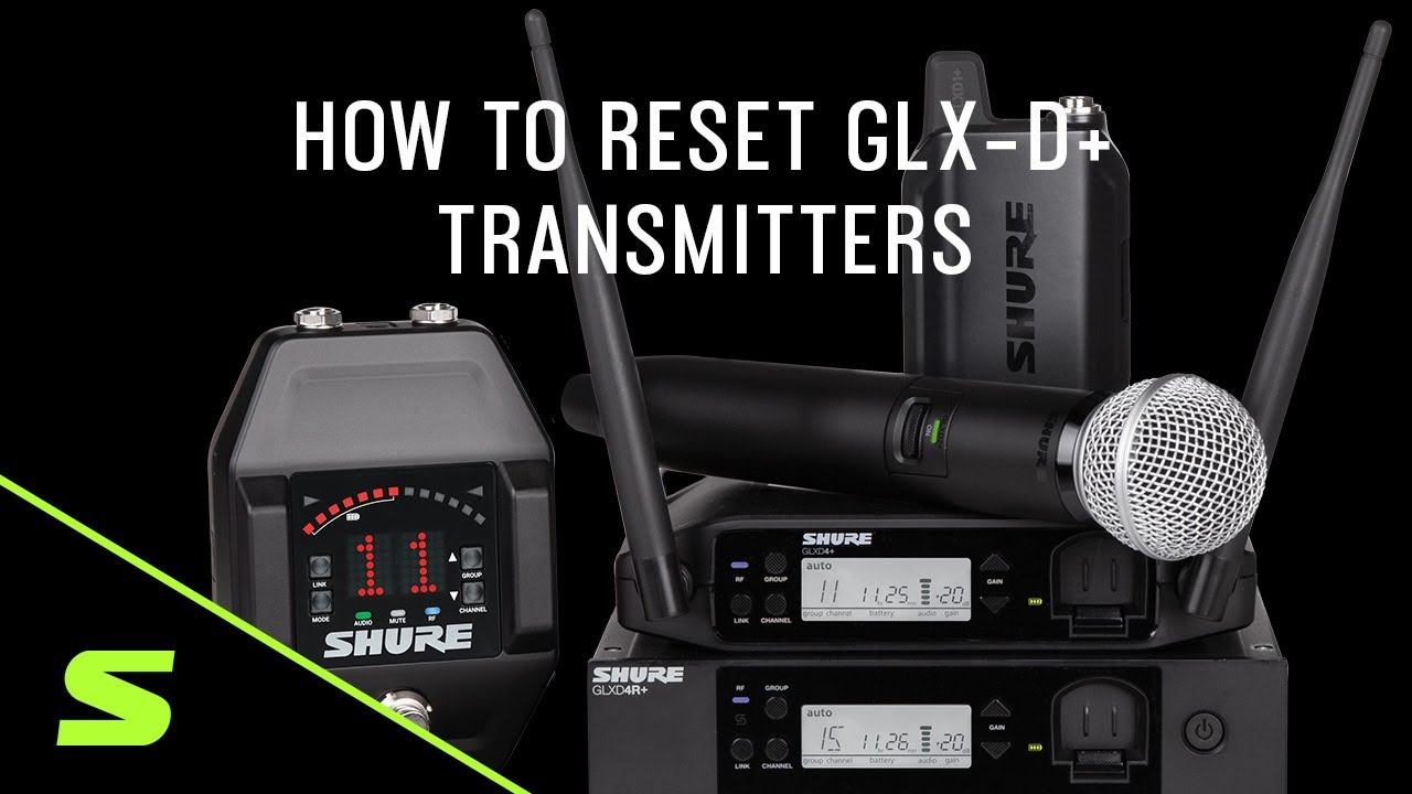 How To Reset GLX-D+ Transmitters