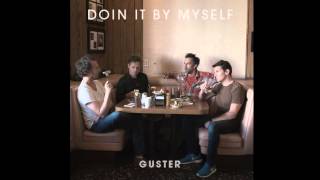 Guster - Doin' It By Myself (HIGH QUALITY CD VERSION)