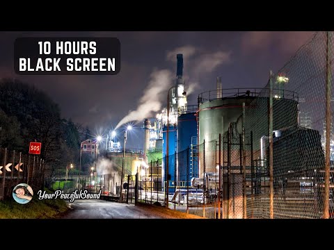Industrial Factory Sounds | Oil Refinery Ambience | White Noise for Relaxing, Focus or Sleeping