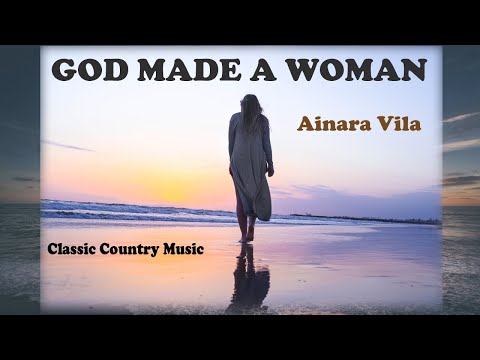 God Made A Woman - Ainara Vila