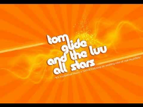Tom Glide and the Luv All-Stars - Get It Off