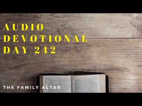 The Family Altar Audio Devotional - Day 242