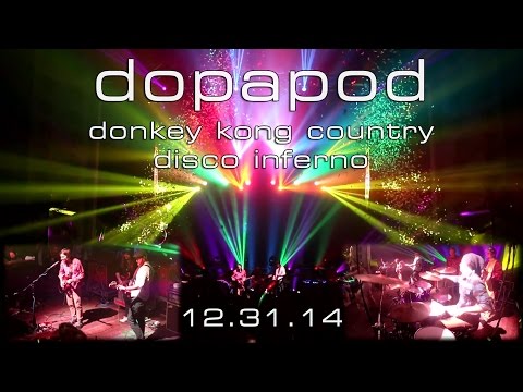 Dopapod: Donkey Kong Country → Disco Inferno [4-Cam/HD] 2014-12-31 - Worcester, MA