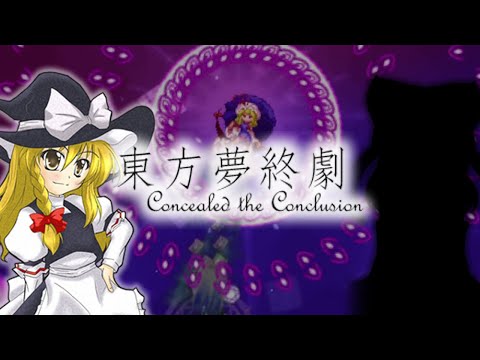 Unconcealing Touhou Concealed the Conclusion