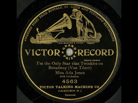 Ada Jones "I'm The Only Star That Twinkles On Broadway" Victor 4563, recorded November 14, 1905