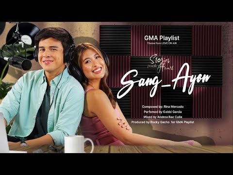 Playlist Lyric Video: “Sang-Ayon” by Gabbi Garcia (Love On Air OST)