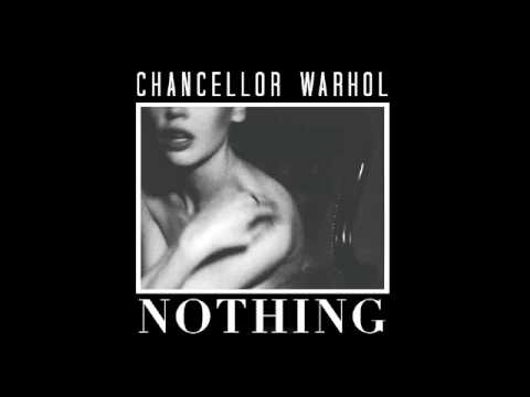 Chancellor Warhol - Nothing (feat. William Wolf)