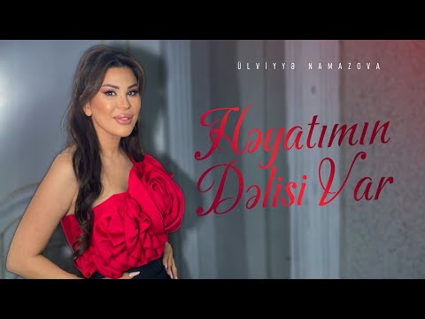 Ülviyyə Namazova & Fəxri Ələsgərli - Həyatımın Dəlisi Var (Official Music Video)