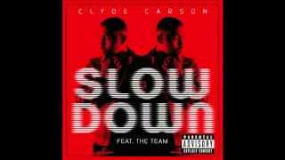 Clyde Carson ft. E-40, Gucci Mane, The Game, &amp; Dom Kennedy - Slow Down Remix [Thizzler.com]