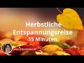 Genieße Eine Herbstliche Entspannungsreise Meditation Herbst Natur Und Lagerfeuer Atmosphäre