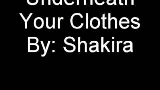 Shakira - Underneath Your Clothes Lyrics
