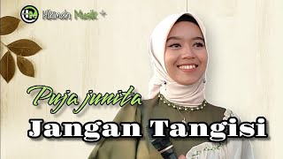 Download lagu JANGAN TANGISI - Cipta: Prof H Ahmad Baqi cover Puja junita (El Suraya medan)  @HikmahMusiklive07 mp3