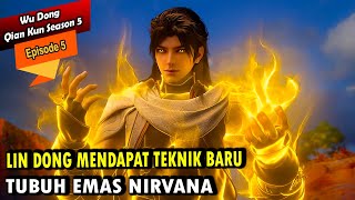 Download lagu 5. LIN DONG OBTAINS THE NIRVANA GOLDEN BODY - Wu Dong Qian Kun Season 5 mp3