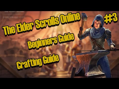 ESO: Beginners Guide - Crafting Guide (Elder Scrolls Online)
