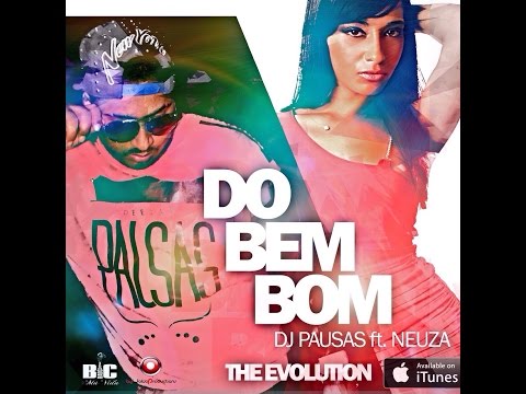 DJ Pausas feat Neuza   Do Bem Bom