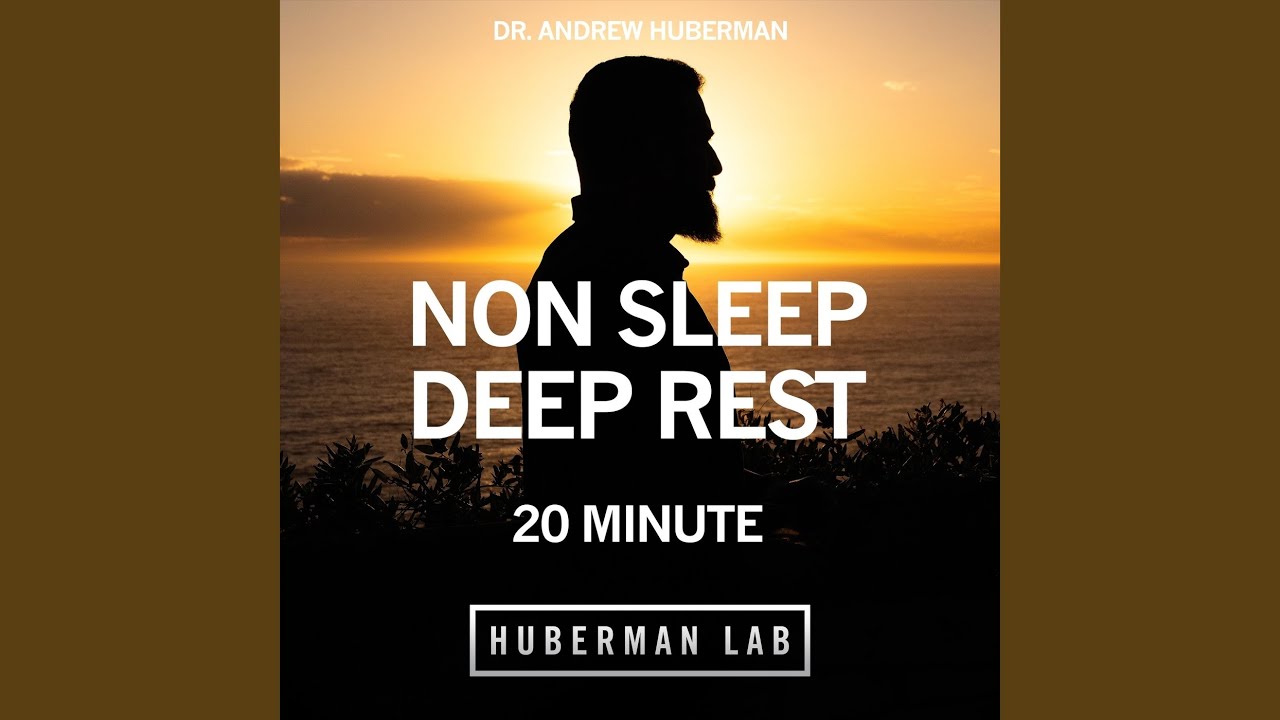 20 Minute Non-Sleep Deep Rest (NSDR)