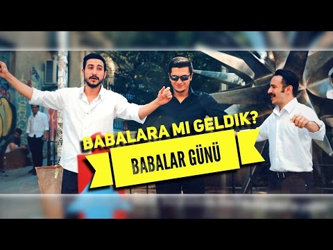 Babalara mı Geldik? - Babalar Günü