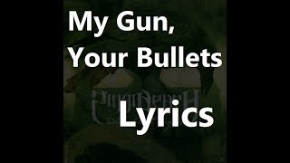 Sinai Beach - My Gun, Your Bullets [Lyrics On Screen]