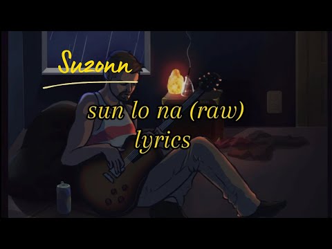Suzonn - Sun lo na (Raw) lyrics video