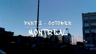 MONTREAL PART 2 OCTOBER