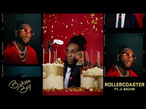 Burna Boy - Rollercoaster feat. J. Balvin [Official Audio]