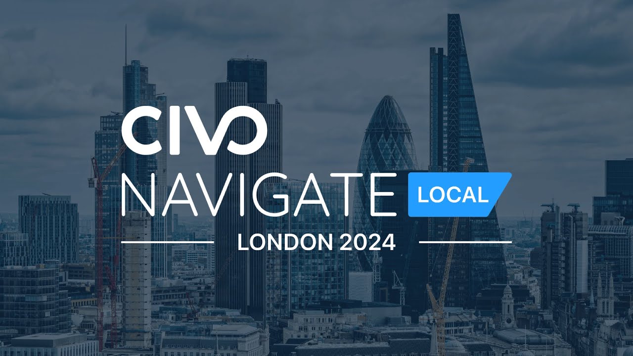 Civo Navigate Local London 2024 Event Wrap Up