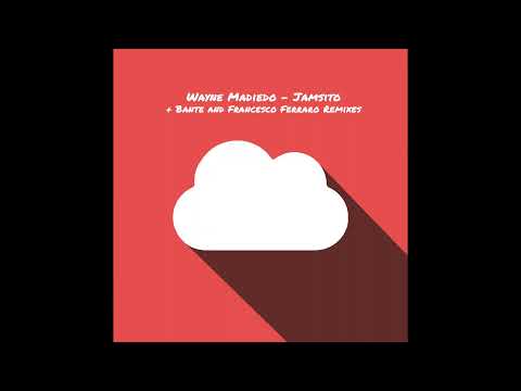 Wayne Madiedo - Jamsito (Original Mix)