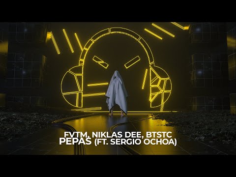 FVTM, Niklas Dee, BTSTC - Pepas (ft. Sergio Ochoa)
