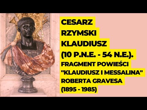 Ostatnie zapiski Cesarza Klaudiusza. Fragment powieści "Klaudiusz i Messalina" Roberta Gravesa.