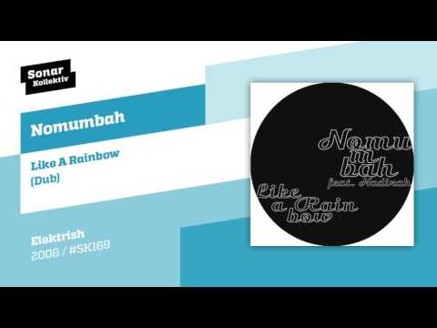 Nomumbah - Like A Rainbow feat. Nadirah Shakoor (Dub)