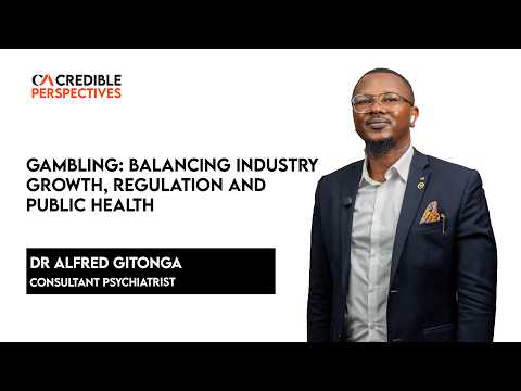 Balancing Gambling Billions and Public Health | Dr Alfred Gitonga