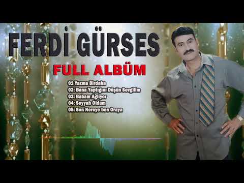 FERDİ GÜRSES FULL ALBÜM