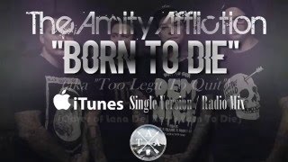 The Amity Affliction - Born To Die (Radio Mix) [LYRIC VIDEO + VISUALIZATIONS • 1080p60]