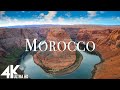 FLYING OVER MOROCCO 4K UHD Relaxing Music Along With Beautiful Nature Videos 4K Video HD