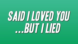 Michael Bolton - Said I Loved You...But I Lied (Lyrics)