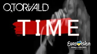 O.TORVALD – Time (Lyric Video) Eurovision 2017