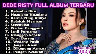 Download lagu KELAMBU BIRU NGAPLANG NGAPLANG DEDE RISTY GANJENE PANTURA FULL ALBUM TARLING TERBARU PILIHAN 2025 mp3