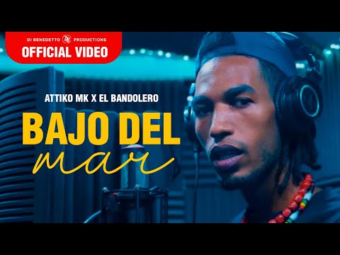 Attiko MK ❌ El Bandolero - Bajo Del Mar (Video Promo)