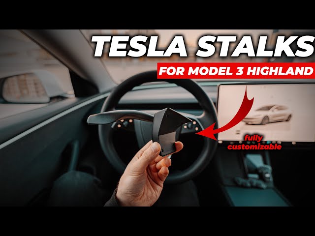 Tesla Stalks for Model 3 Highland | Our Best Turn Signal Upgrade.....Yet