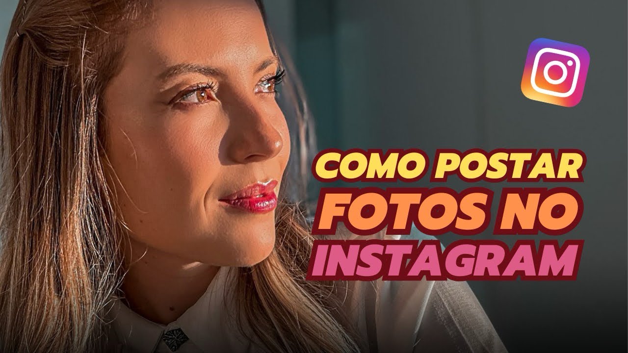 Como POSTAR FOTOS no INSTAGRAM - Passo a passo para iniciantes